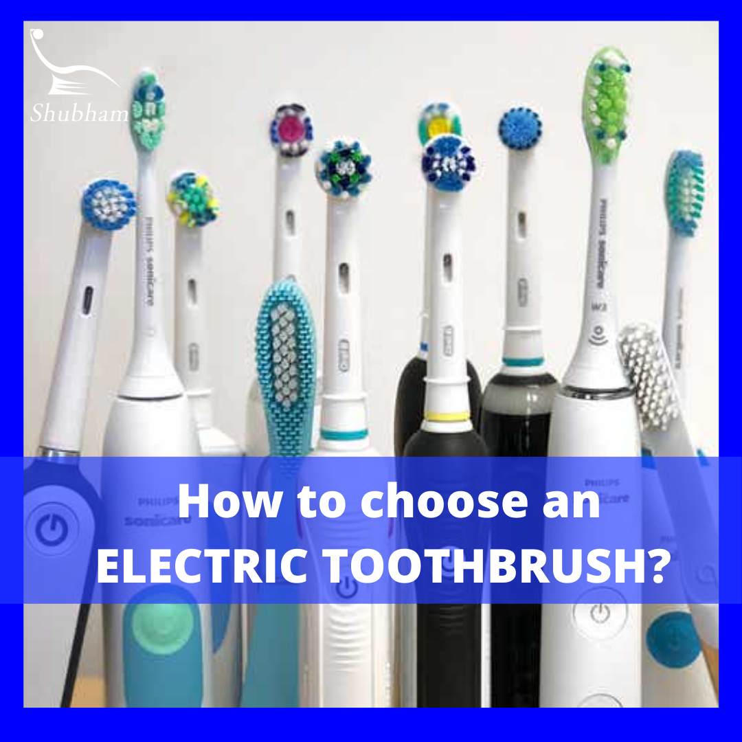 10 COMMONLY ASKED QUESTIONS ABOUT ELECTRIC TOOTHBRUSHES| ELECTRIC TOOTHBRUSHES| BEST DENTIST IN HISAR