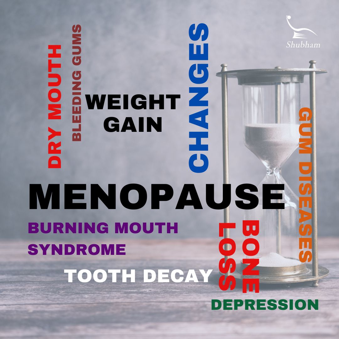 Menopause and Oral Health Essential knowledge for every woman Shubham Dental Clinic